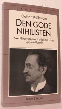 Den gode nihilisten.  Axel Hägersröm och…