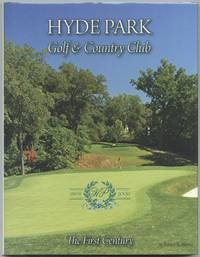 Hyde Park Golf & Country Club: The First Century