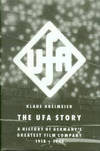 The Ufa Story: A History of Germany's Greatest Film Company, 1918-1945