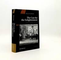 THE CASE FOR ENLIGHTENMENT Scotland and Naples 1680-1760 (Ideas in Context Series Number 73)