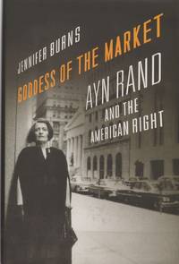 cover of GODDESS OF THE MARKET Ayn Rand and the American Right