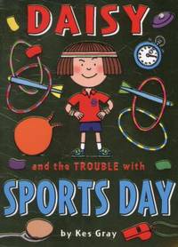 Daisy and the Trouble with Sports Days (Daisy series)