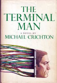 The Terminal Man by Crichton, Michael - 1972