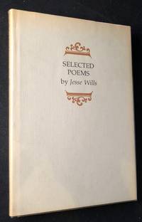 Selected Poems (SIGNED ASSOCIATION COPY W/ REVIEW SLIP) by (Poetry) WILLS, Jesse - 1975