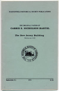 The Original Papers of Carrie E. Nicholson Hartel: The New Jersey Building. Written in 1949