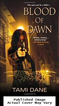 Blood of Dawn (Sloane Skye) by Dane, Tami - 2012-12-04 Cover Wear, Used Mark