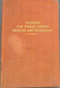 Evidence for the Unseen (Mediums and Mediumship) by Mansell, Nora - 1945