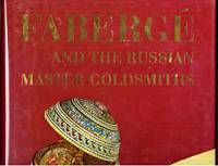 FABERGE AND THE RUSSIAN MASTER GOLDSMITHS by Hill, Gerard (editor), - 1991