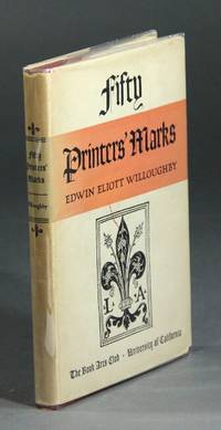 Fifty printers' marks by EDWIN WILLOUGHBY - 1947 - from Rulon-Miller Books (SKU: 24420)