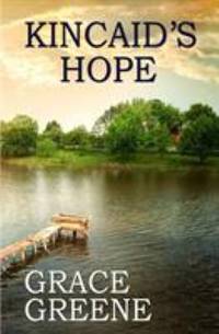 Kincaid's Hope : A Virginia Country Roads Novel