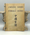 CHINESE DISHES for FOREIGN HOMES