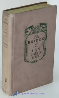 The Bridge of San Luis Rey by WILDER, Thornton - 1927