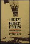 A Decent, Orderly Lynching