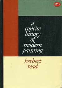 A Concise History of Modern Painting by Read, Hebert - 1995