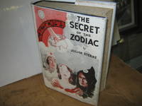 The Secret Of The Zodiac by Sterne, Julian - 1933