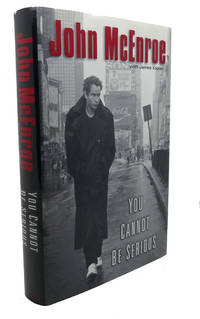 YOU CANNOT BE SERIOUS by John McEnroe - First Edition; First Printing - 2002 - from Rare Book Cellar (SKU: 95386)