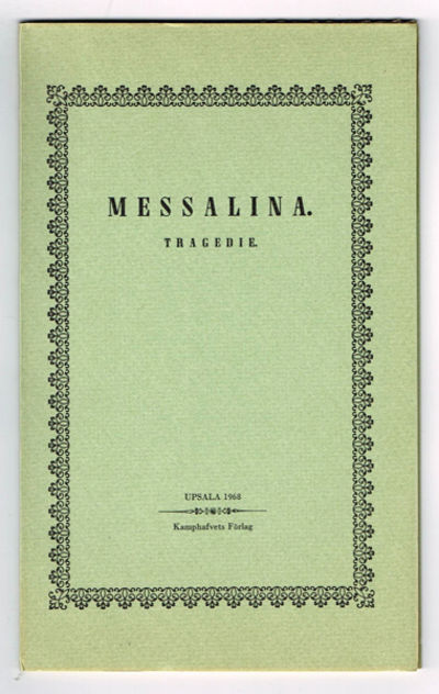 Messalina. Tragedie. Faksimiledition efter 1851…