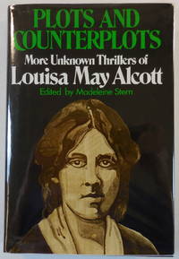 image of Plots and Counterplots : More Unknown Thrillers of Louisa May Alcott