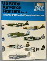 U.S. Army Air Force Fighters, Part 2 (WWII Aircraft Fact Files)