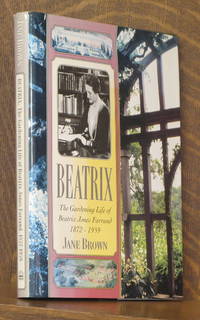 BEATRIX - THE GARDENING LIFE OF BEATRIX FARRAND by Jane Brown - 1995