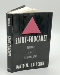 Saint Foucault: Towards a Gay Hagiography