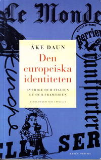 Den europeiska identiteten. Sverige och Italien EU och framtiden. Andra omarbetade upplagan.