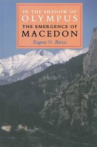 In the Shadow of Olympus : The Emergence of Macedon