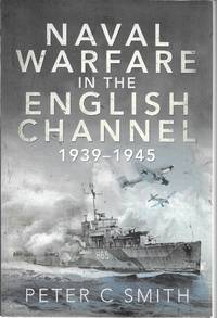 Naval Warfare in the English Channel, 1939-1945