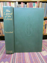 The Land of the Lion by W. S Rainsford - First Edition First Printing - 1909 - from Pages Past Used and Rare Books (SKU: 045295)