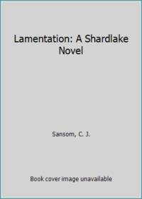 cover of Lamentation: A Shardlake Novel