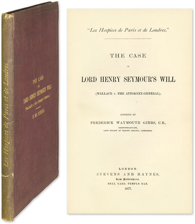 The Case of Lord Henry Seymour's Will. Wallace v. the Attorney-General