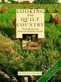 Cooking from Quilt Country: Heart Recipes from Amish and Mennonite Kitchens