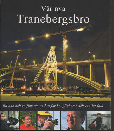 VÅR NYA TRANEBERGSBRO.