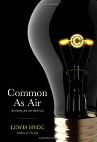 Common as Air: Revolution, Art, and Ownership