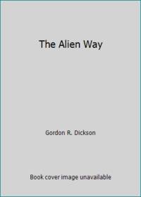 The Alien Way by Gordon R. Dickson - 1973