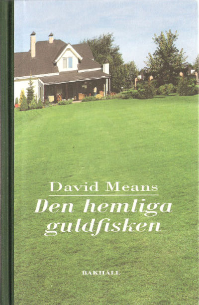 DEN HEMLIGA GULDFISKEN. Noveller.