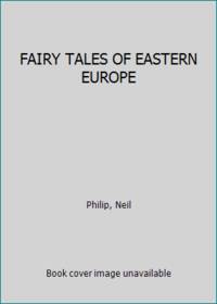 FAIRY TALES OF EASTERN EUROPE