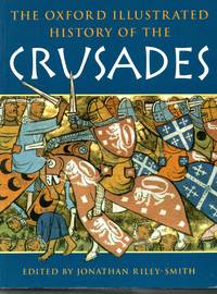 image of The Oxford Illustrated History of the Crusades (Oxford Illustrated Histories)