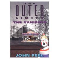 The Outer Limits: The Vanished (Paperback) by John Peel