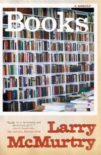 Books : A Memoir by Larry McMurtry - 2009