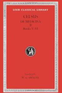 Celsus: On Medicine, Volume II, Books 5-6 (Loeb Classical Library No. 304) by Celsus - 2009-02-02