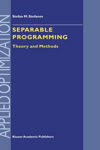 Separable Programming : Theory and Methods