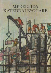 Medeltida katedralbyggare. Den nya världsbilden.