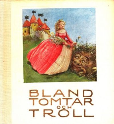 Bland tomtar och troll. En samling sagor. Med…