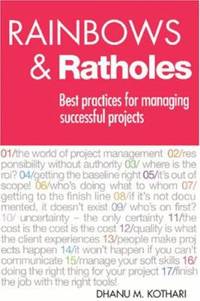 Rainbows and Ratholes : Best Practices for Managing Successful Projects