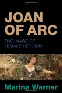 image of Joan of Arc: The Image of Female Heroism