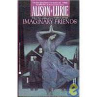 Imaginary Friends by Alison Lurie - 1991-02-01