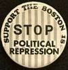 Support the Boston 18. Stop political repression [pinback button]