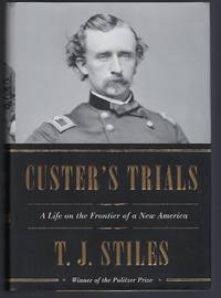 image of Custer's Trials: A Life on the Frontier of a New America