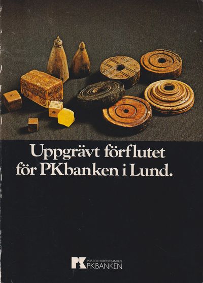 Uppgrävt förflutet för PKbanken i Lund. En…